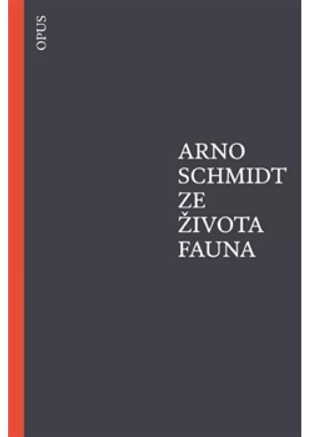 Arno Schmidt - Ze života fauna