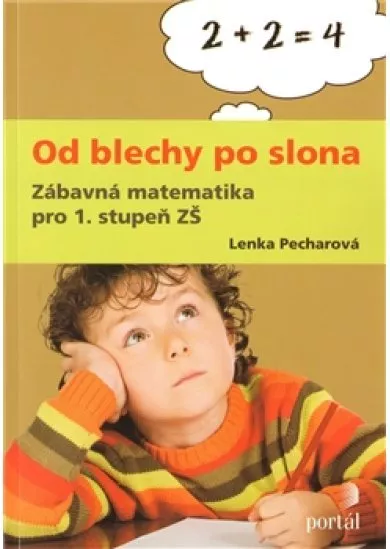 Od blechy po slona - Zábavná matematika pro 1. stupeň ZŠ