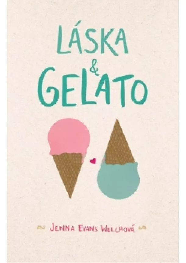 Jenna Evans Welchová - Láska & gelato