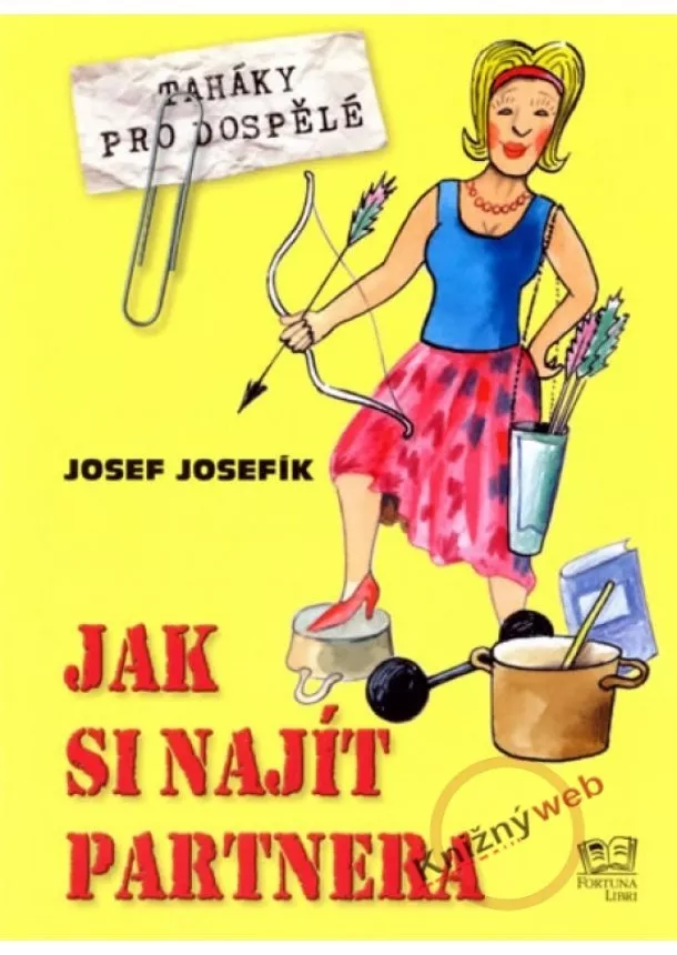 Josef Josefík - Jak si najít partnera