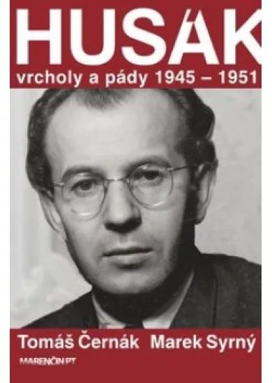 Husák Vrcholy a pády 1945 – 1951