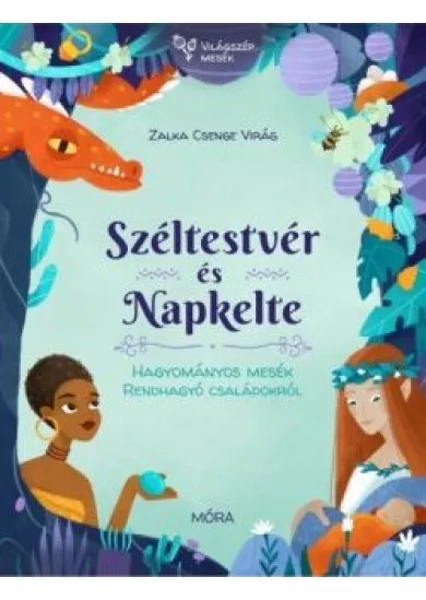 Széltestvér és Napkelte - Világszép mesék