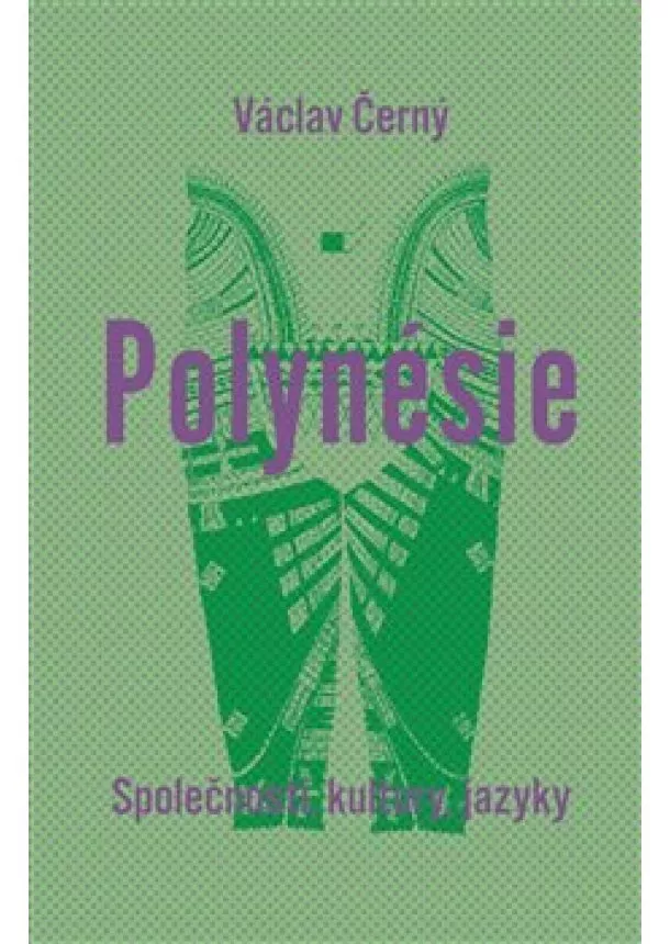 Václav Černý, Ondřej Pivoda, Martin Rychlík, Martin Soukup - Polynésie - Společnosti, kultury, jazyky