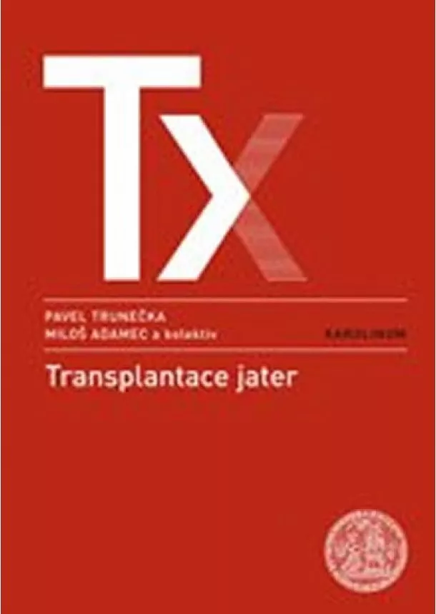 Pavel Trunečka, Miloš Adamec, kolektív - Transplantace jater