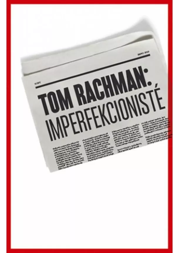 Tom Rachman - Imperfekcionisté