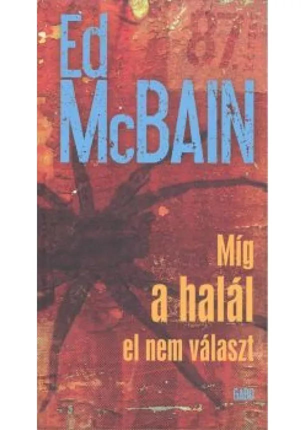 ED MCBAIN - MÍG A HALÁL EL NEM VÁLASZT