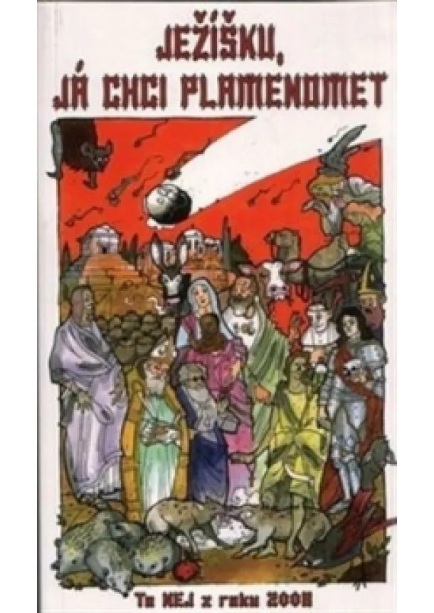 různí - Ježíšku, já chci plamenomet - To NEJ z roku 2008 - To NEJ z roku 2008