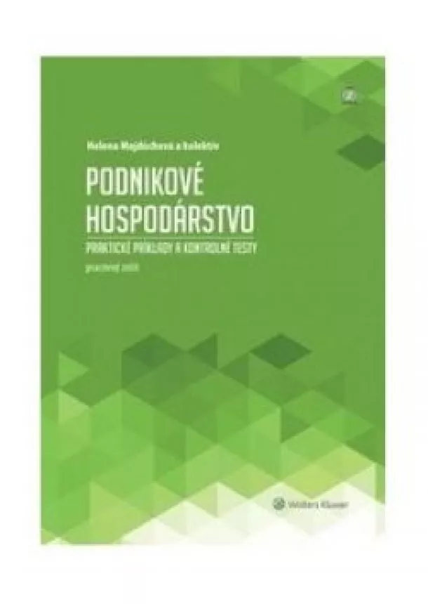 Helena Majdúchová a kol. - Podnikové hospodárstvo - pr. príkl. a kontr. testy