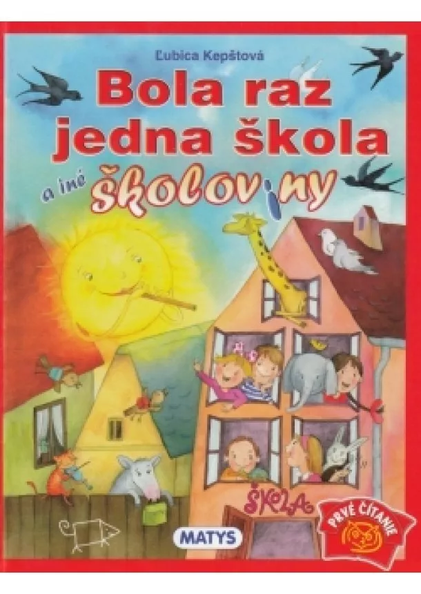 Ľubica Kepštová - Bola raz jedna škola a iné školoviny, nov.vydanie