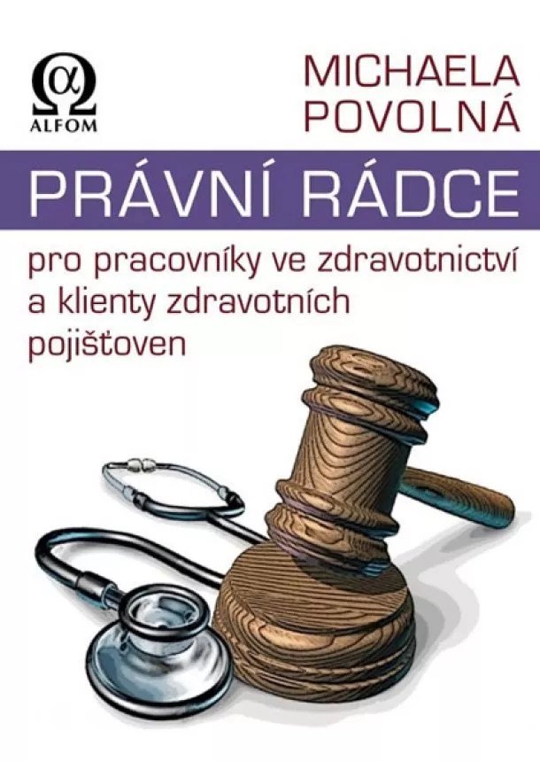 Michaela Povolná - Právní rádce pro pracovníky ve zdravotnictví a klienty zdravotních pojišťoven