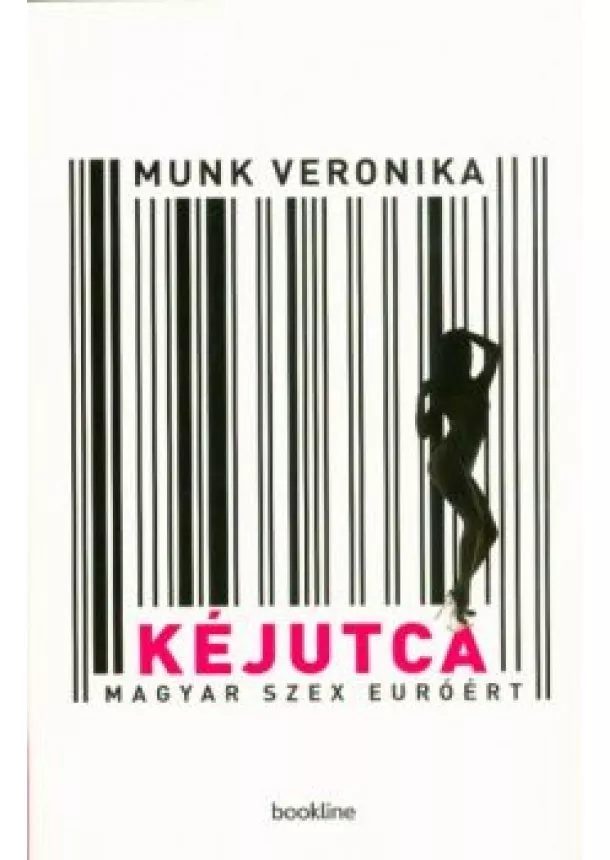 Munk Veronika - Kéjutca /Magyar szex euróért