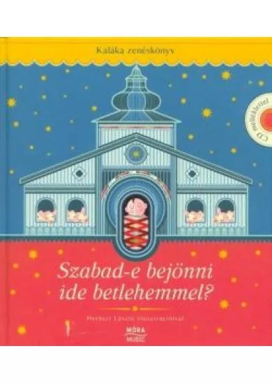 Szabad-e bejönni ide Betlehemmel? + CD