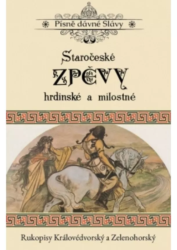 autor neuvedený - Staročeské zpěvy hrdinské a milostné - R