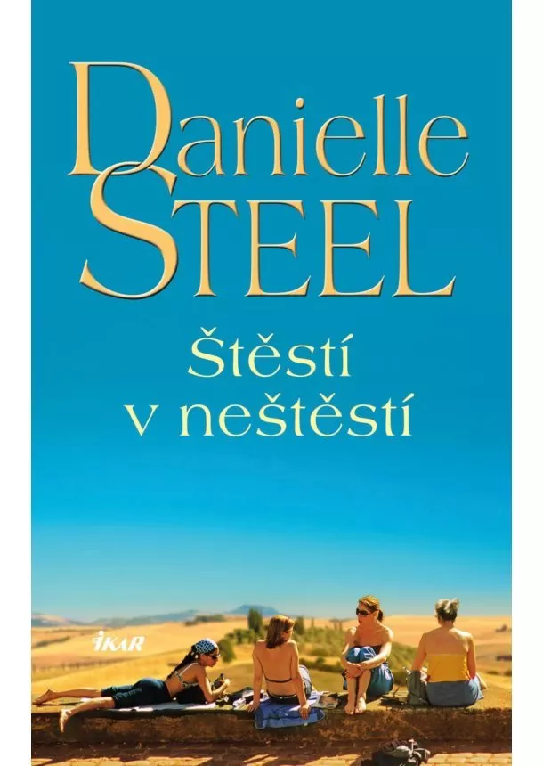 Danielle Steelová - Štěstí v neštěstí