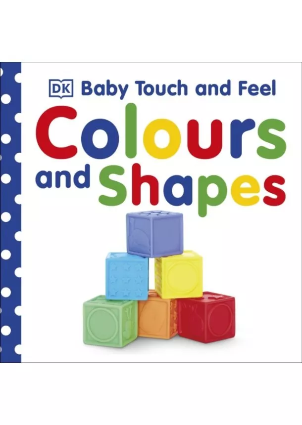  DK - Baby Touch and Feel Colours and Shapes