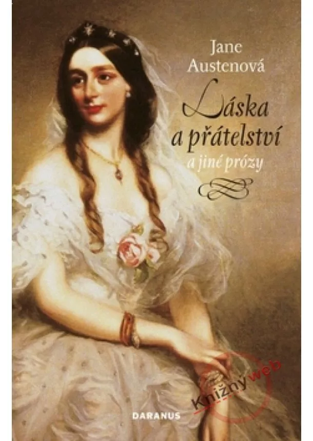 Jane Austenová - Láska a přátelství a jiné prózy