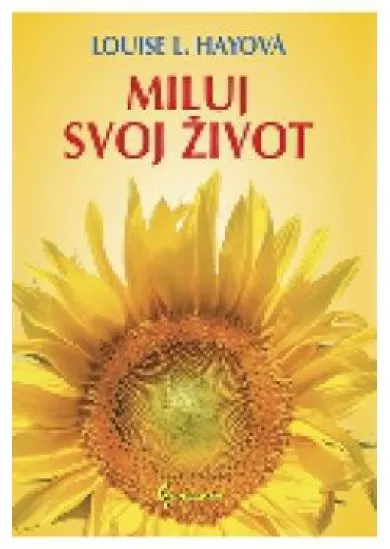 Miluj svoj život   