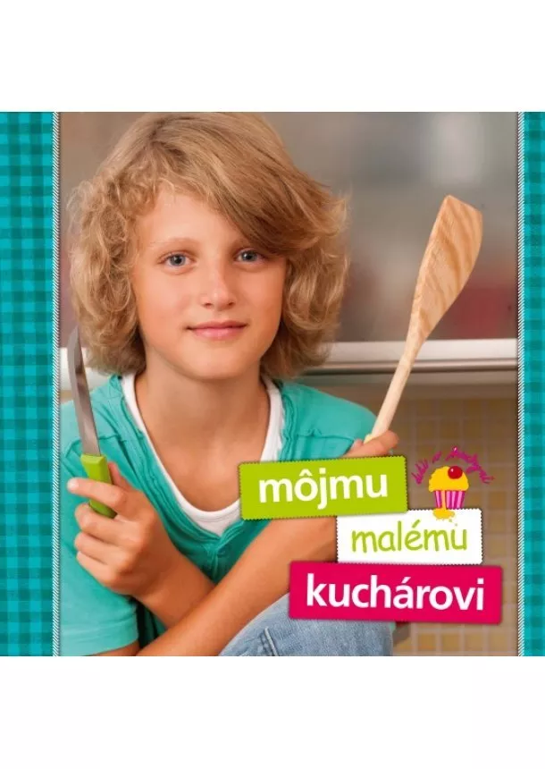 Zlatica Kramárová - Môjmu malému kuchárovi