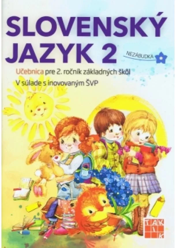 Ľuba Mgr. Nguyenová Anhová a kolektív - Slovenský jazyk 2 - Učebnica pre 2. ročník ZŠ