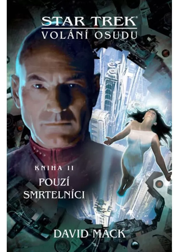 David Mack - Star Trek: Volání osudu 2 - Pouzí smrtelníci