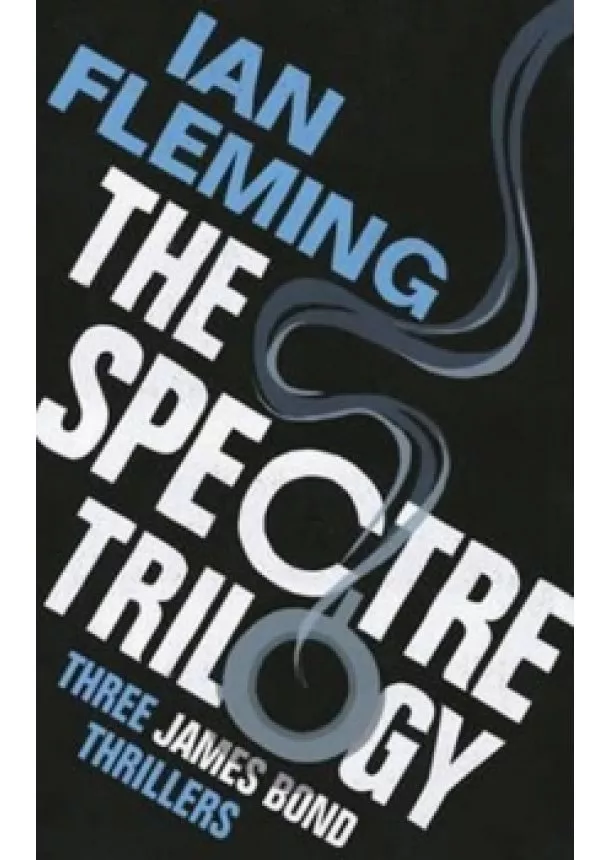 Ian Fleming - The Spectre Trilogy