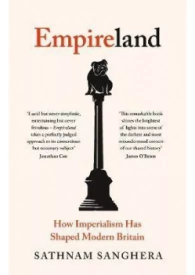 Empireland : How Imperialism Has Shaped Modern Britain