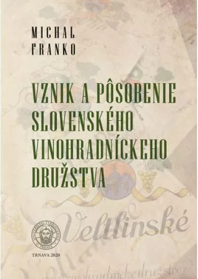 Vznik a pôsobenie slovenského vinohradníckeho družstva