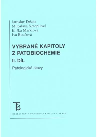 Vybrané kapitoly z patobiochemie II. Patologické stavy