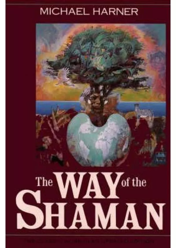 Michael Harner - The Way of the Shaman