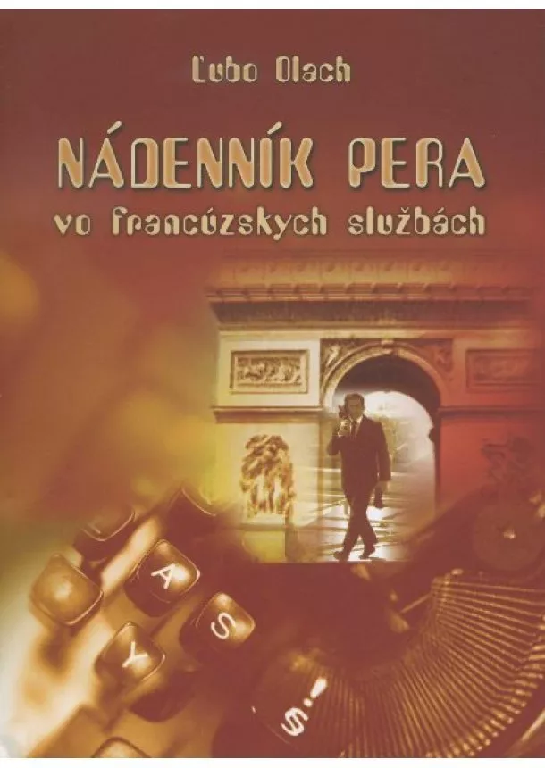 Ľubo Olach - Nádenník pera vo francúzskych službách