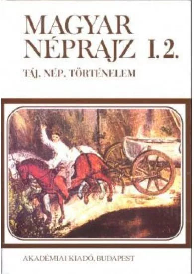 MAGYAR NÉPRAJZ I.2. /TÁJ, NÉP, TÖRTÉNELEM