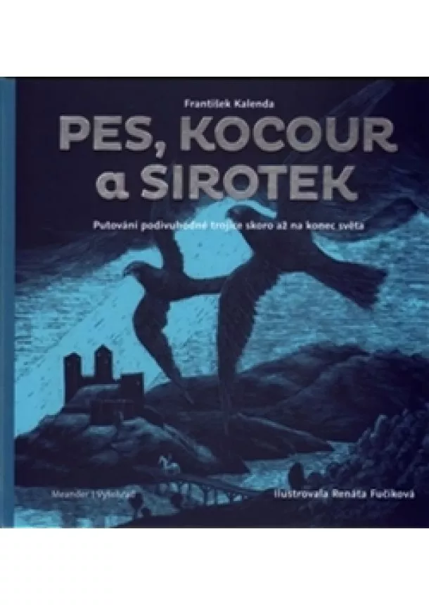 Renáta Fučíková, František Kalenda - Pes, kocour a sirotek