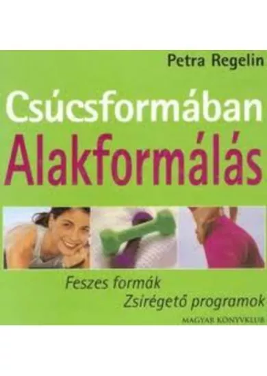 Csúcsformában /Alakformálás