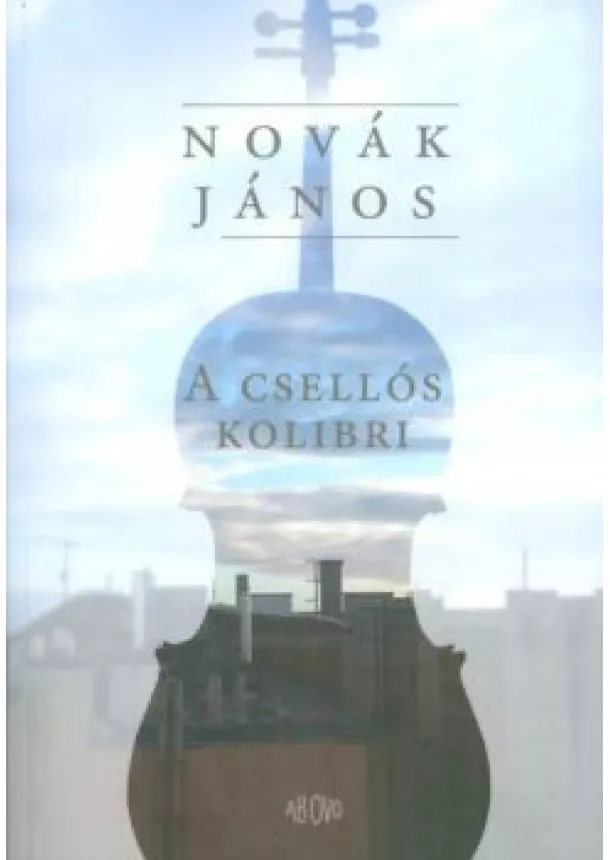 Novák János - A CSELLÓS KOLIBRI