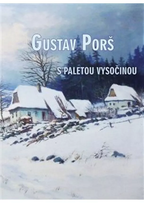 Otakar Kapička, Pavel Šmidrkal - Gustav Porš, s paletou Vysočinou