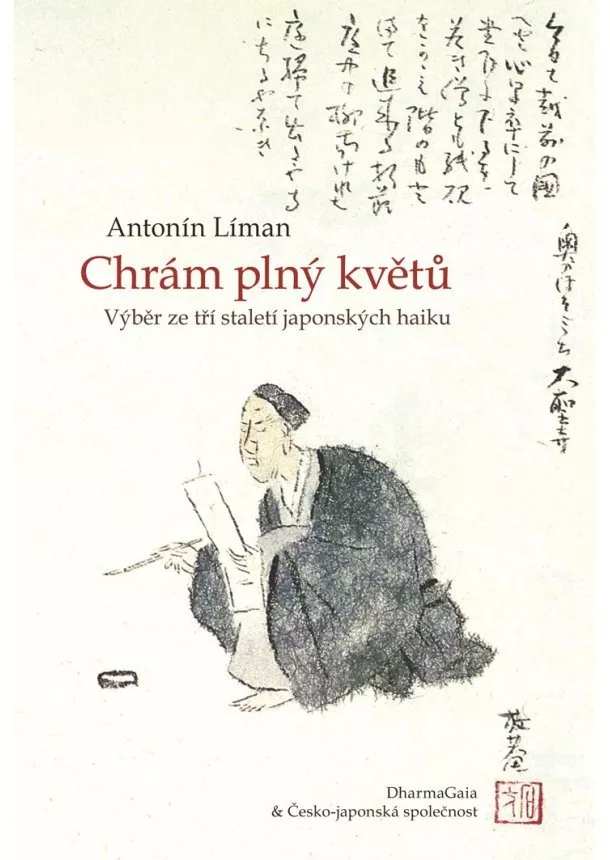 Antonín Líman - Chrám plný květů - Výběr ze tří staletí japonských haiku