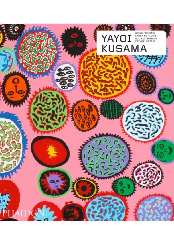 Catherine Taft, Laura Hoptman, Akira Tatehata - Yayoi Kusama