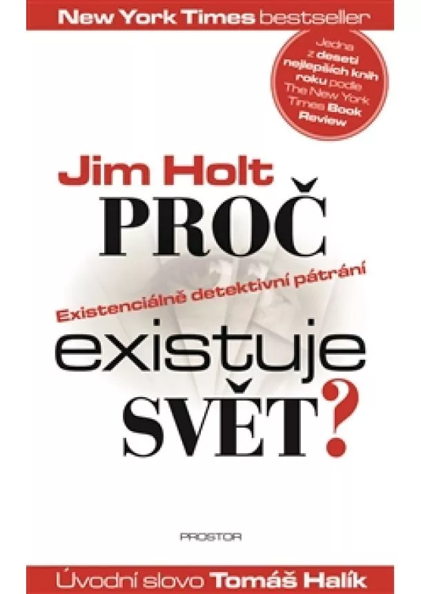 Jim Holt - Proč existuje svět? - Existenciálně detektivní pátrání