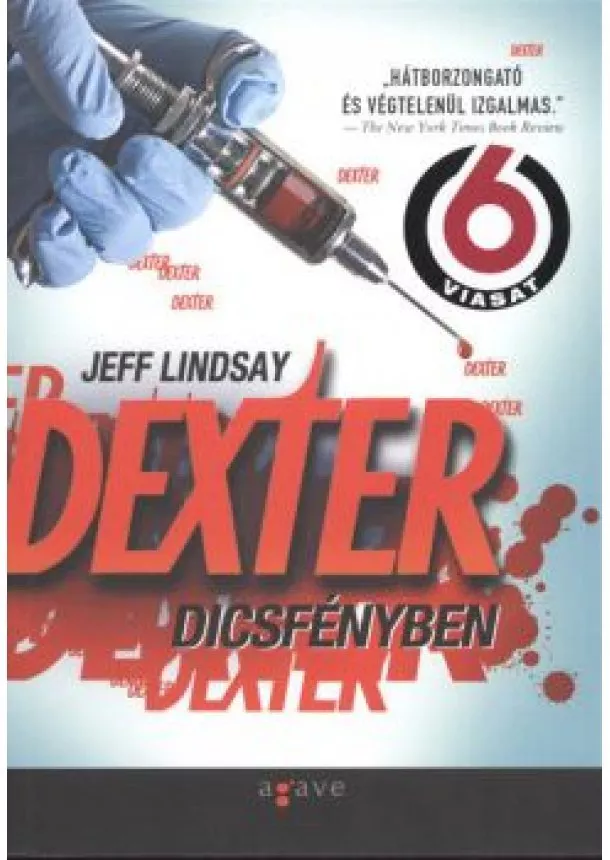 JEFF LINDSAY - DEXTER DICSFÉNYBEN