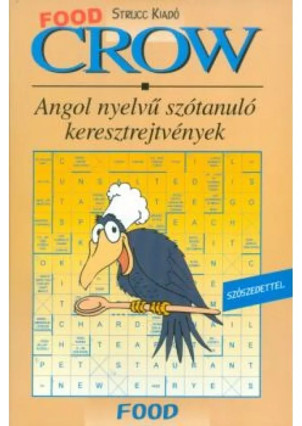 Nyelvkönyv - CROW FOOD /ANGOL NYELVŰ SZÓTANULÓ KERESZTREJTVÉNYEK - SZÓSZEDETTEL