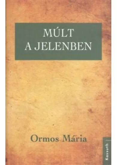 MÚLT A JELENBEN