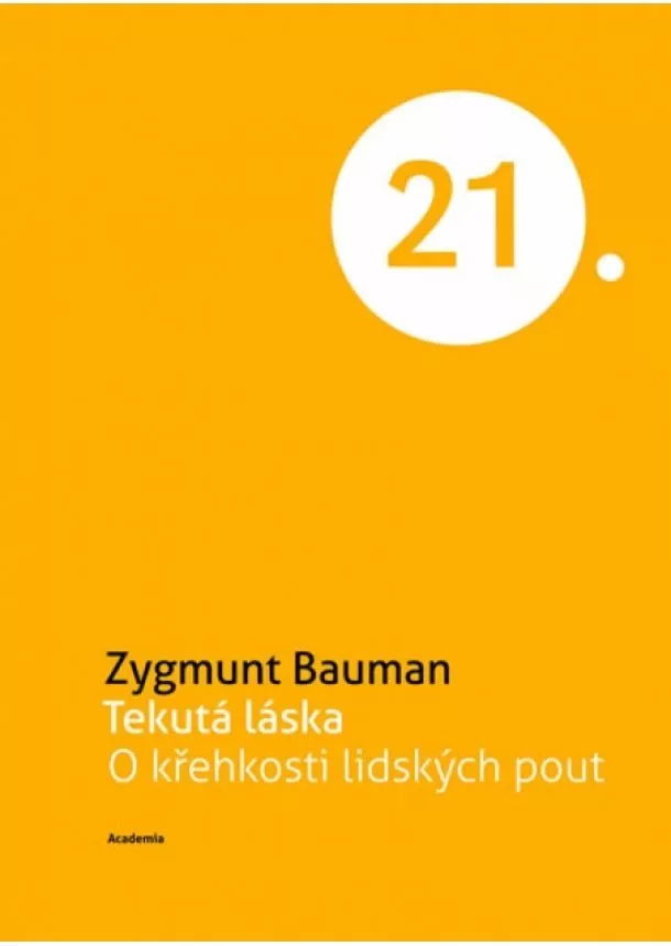 Zygmunt Bauman - Tekutá láska - O křehkosti lidských pout