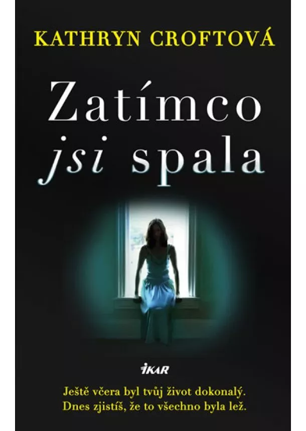 Kathryn Croftová - Zatímco jsi spala