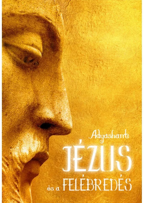 Adyashanti - Jézus és a felébredés