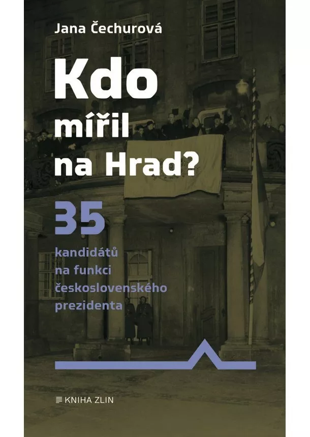 Jana Čechurová - Kdo mířil na Hrad?