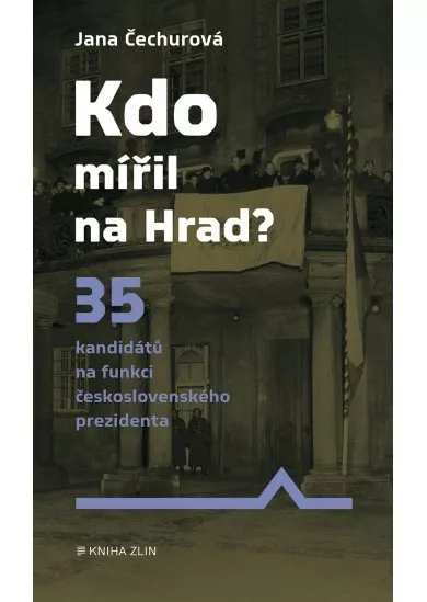 Kdo mířil na Hrad?