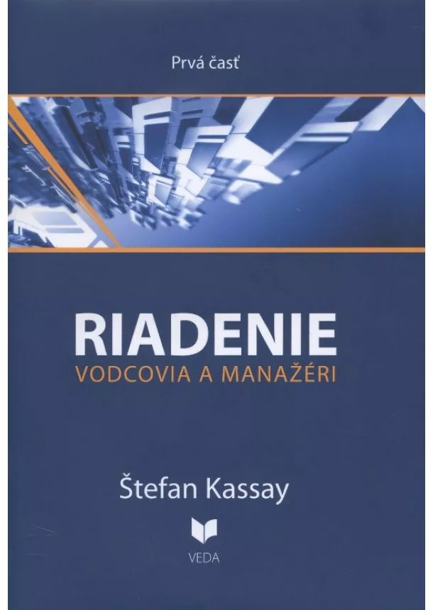 Štefan Kassay - Riadenie 1 - vodcovia a manažéri