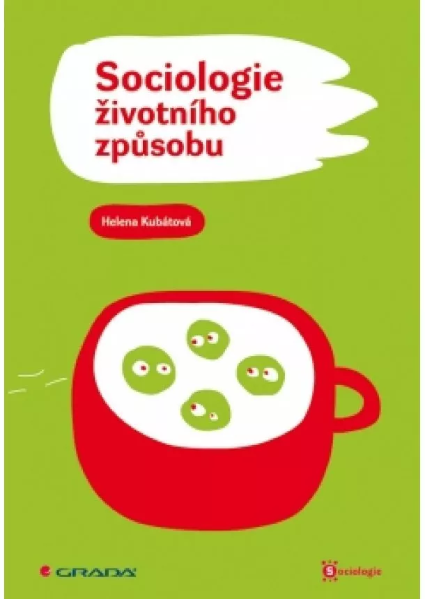 Helena Kubátová - Sociologie životního způsobu