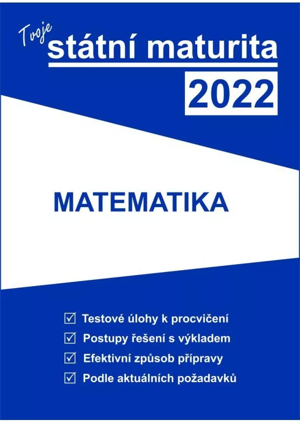 Tvoje státní maturita 2022 - Matematika