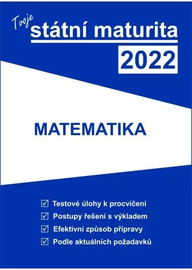 Tvoje státní maturita 2022 - Matematika